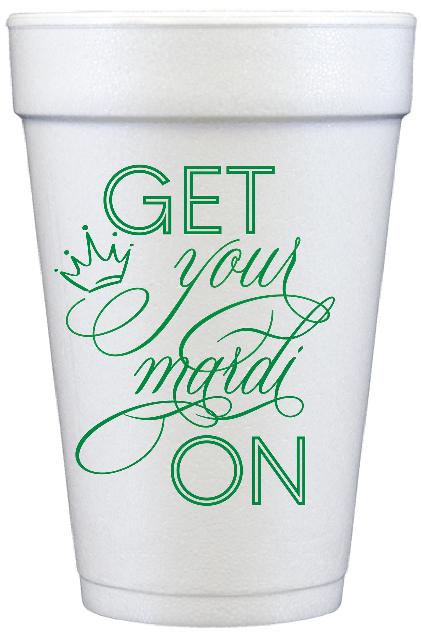 Get Your Mardi On Cups 20 oz Foam